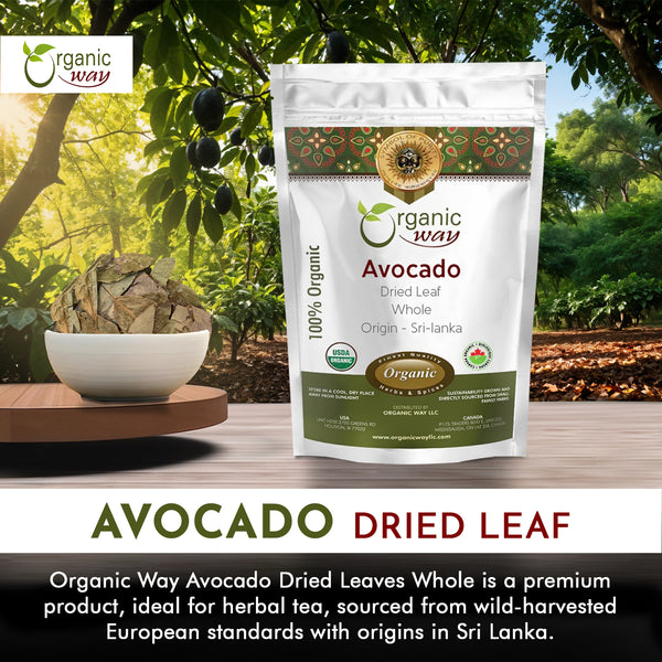 Organic Way Avocado Dried Leaves Whole | Organic, Kosher &amp; USDA Certified | Non GMO &amp; Gluten Free | Origin - Sri-Lanka (1/4 LBS - 4 Oz)